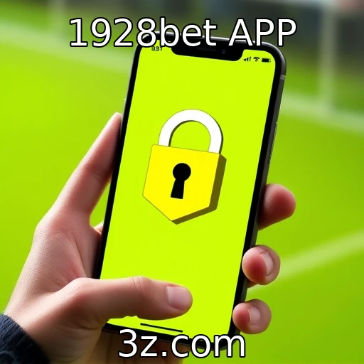 1928bet APP Aposte com Segurança: Dicas para Proteger suas Transações no 1928bet APP